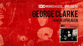 George Clarke from Deafheaven - Episode 60