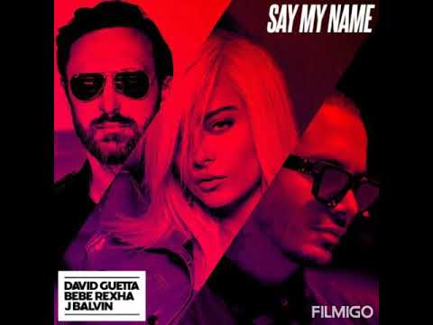 David Guetta, Bebe Rexha & J Balvin – Say My Name (Bebo Serra & El Gringo Reggaeton Remix)