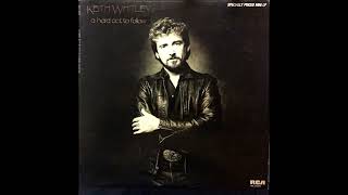 Turn Me To Love , Keith Whitley , 1984