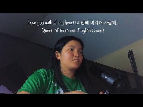 Love you will all my heart 미안해 미워해 사랑해 - Crush (English Cover) Queen of Tears ost