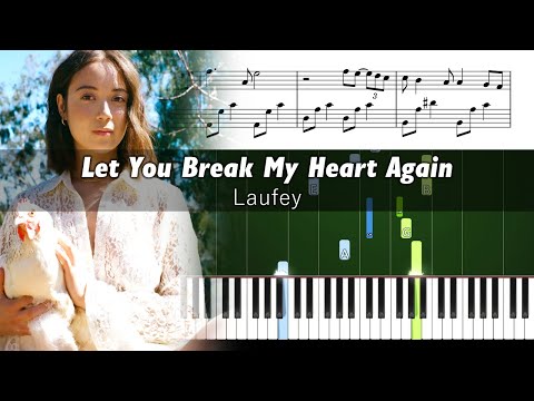 Laufey - Let You Break My Heart Again - Piano Tutorial with Sheet Music
