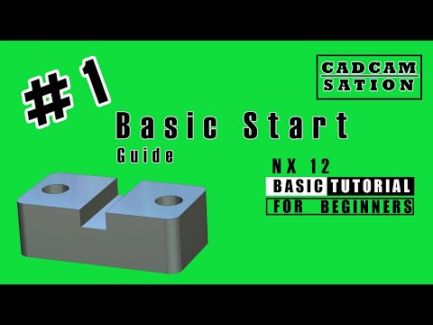 #1 NX12 | Beginners Tutorial | how to start in NX 12 Easy Tutorial