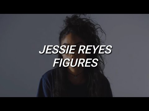 Jessie Reyez - Figures (Lyrics)