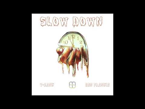 T-Zank x Ben Frankie - Slow Down