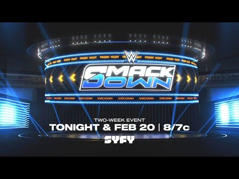 SmackDown airs on Syfy tonight and Feb. 20