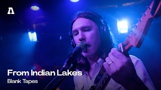 From Indian Lakes - Blank Tapes | Audiotree Live