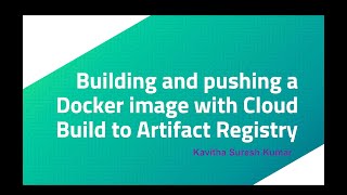 Building and pushing a Docker image with Cloud Build to Artifact Registry