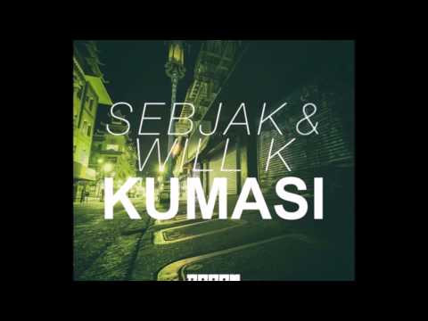 Sebjak & WILL K - Kumasi (Radio Edit)