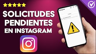 ¿Por qué Cuando Sigues a Alguien en Instagram Sale 'Pendiente' - Solicitud