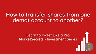 How to transfer shares from one demat account to another?