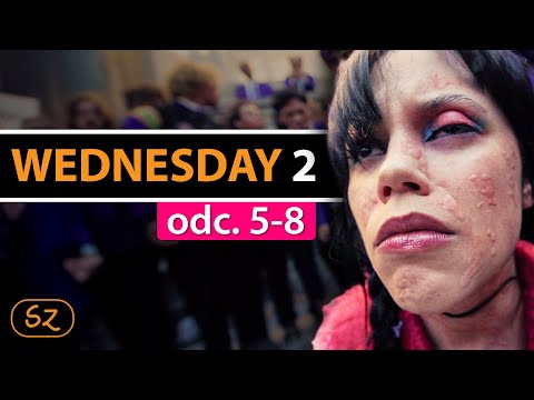 WEDNESDAY 2 (odc. 5-8) w 12 minut | Szyderczy Skrót