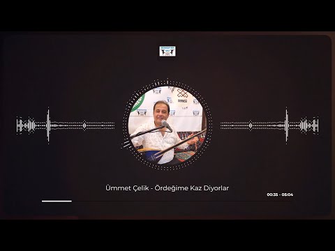 Ümmet Çelik - Ördeğime Kaz Diyorlar