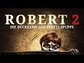 Robert 2 Die Rückkehr Der Teufelspuppe 2016 Mystery Horror Ganzer Film Deutsch ᴴᴰ