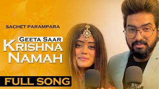 Sachet Parampara New Song Krishnay Namah  Geeta Sa