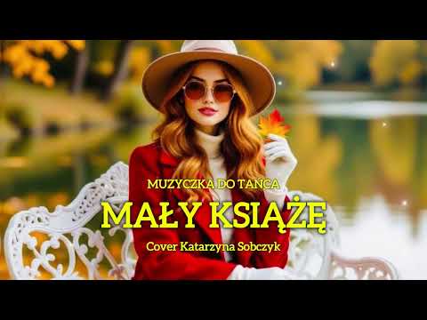 Muzyczka do Tańca - Mały Książę (Cover Katarzyna Sobczyk)