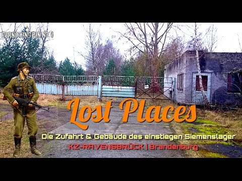 ★Lost Places (Die Zufahrt & Gebäude des einstiegen Siemenslager| KZ-Ravensbrück)