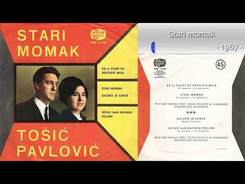 Duet Tosic i Pavlovic - Stari momak - (Audio 1967)