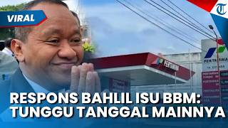 "Tunggu Tanggal Mainnya", Menteri Bahlil Komentar soal Isu Kenaikan BBM per 1 April