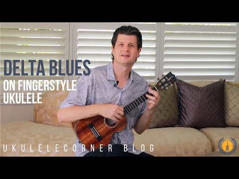 Delta Blues on Fingerstyle Ukulele -- Lesson, Performance, and Download