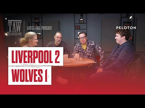 Liverpool 2 Wolves 1 | The Anfield Wrap