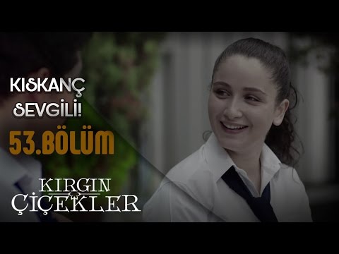 Kırgın Çiçekler 53.Bölüm - Güney'in tatlı kıskançlığı!