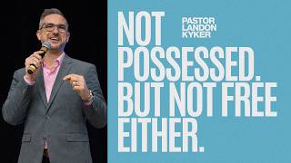 Not Possessed. But Not Free Either.