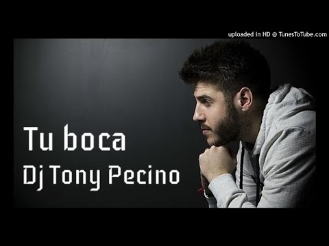 Antonio Jose, Tu Boca - DJ Tony Pecino (Bachata Remix)