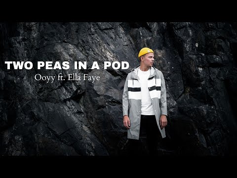 Ooyy ft. Ella Faye - Two Peas in a Pod (Lyric Video)