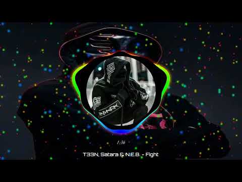 T33N, Satara & N.E.B. - Fight