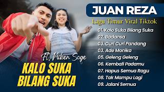 Download lagu Juan Reza - KALO SUKA BILANG SUKA - BADANSA - CURI CURI PANDANG || LAGU TIMUR TERBARU 2026 mp3