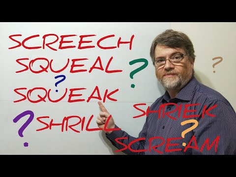 Tutor Nick P Lesson (437) The Difference Between Squeal Shriek Shrill Scream  Screech and Squeak