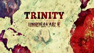 Trinity - Unbreakable (Official Music Video)