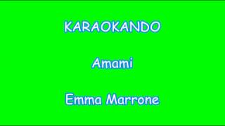 Karaoke Italiano - Amami - Emma Marrone ( Testo )