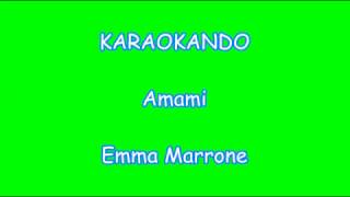 Karaoke Italiano - Amami - Emma Marrone ( Testo )