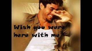 wish you were here enrique iglesias lyrics