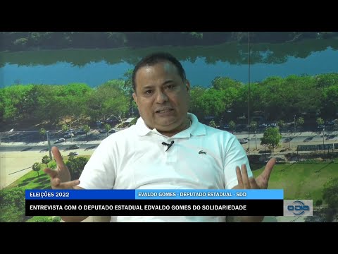 Entrevista com o Deputado Estadual Evaldo Gomes (Solidariedade) 22 09 2022