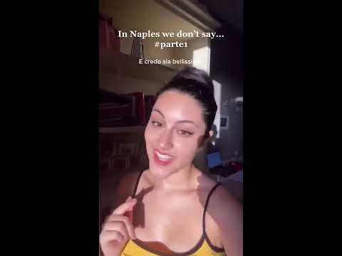 In Naples We Don't Say......