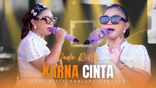 Download lagu BECAUSE OF LOVE VOC. DEDE RISTY | GANJENE PANTURA LIVE MUSIC mp3
