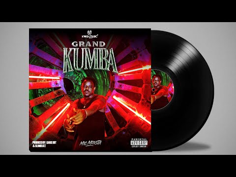Mic Monsta - GRAND KUMBA (Lyrics Video)