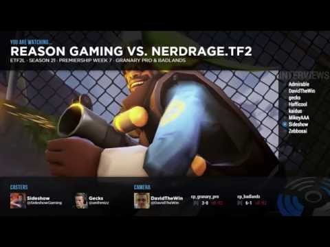 ETF2L S21 Premiership Week 7: Reason Gaming vs. nerdRage.tf2 (Map 2 + interviews)