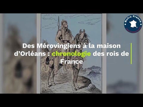 Les Rois de France : Chronologie des Rois qui ont régné sur la France ⚜️
