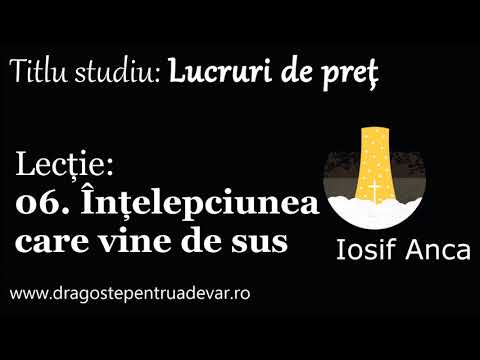 Iosif Anca - Înțelepciunea care vine de sus (Lucruri de preț 6/10)