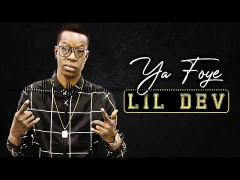 LIL DEV - YA FOYE (2020)