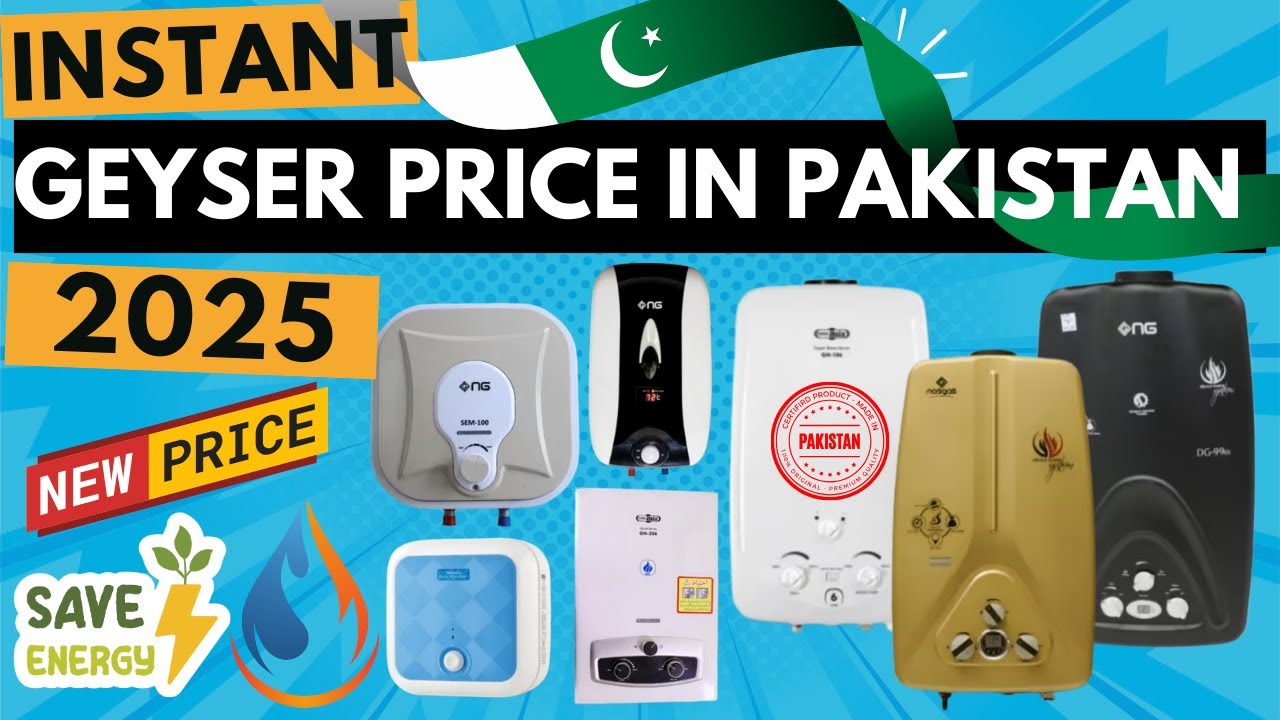 Instant Geyser Price in Pakistan 2025 | Best Electric, Gas & Solar Geysers | Top Brand Prices 2025