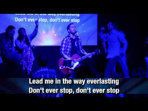 Don't Ever Stop (Live) - Chris Tomlin | Covenant Spokane Worship 2014 HD