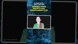 Mengenal Sosok Ibu Sud, Pencipta Lagu Bendera Merah Putih dan Pengawal JF Kramer
