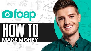 How To Use Foap To Make Money | Foap Tutorial 2024
