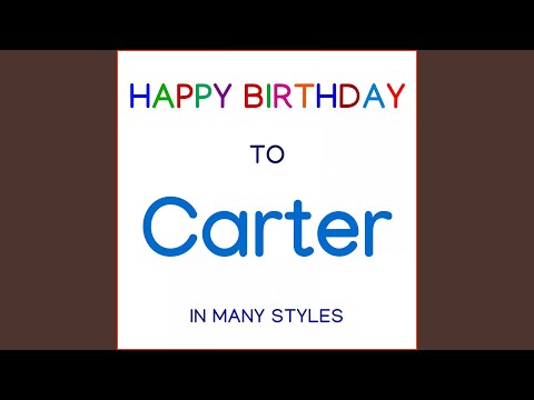 Happy Birthday To Carter - Classical