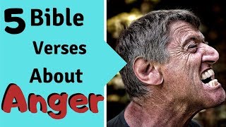 5 Bible Verses About Anger – Deal with Anger Issues