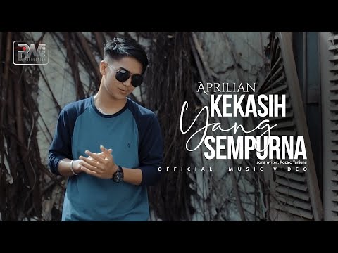 Aprilian - Kekasih Yang Sempurna (Official Music Video)